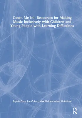 Ockelford / Gray / Cohen |  Count Me In!: Resources for Making Music Inclusively with Children and Young People with Learning Difficulties | Buch |  Sack Fachmedien