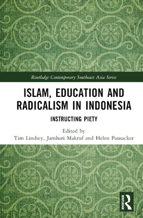 Lindsey / Makruf / Pausacker |  Islam, Education and Radicalism in Indonesia | Buch |  Sack Fachmedien