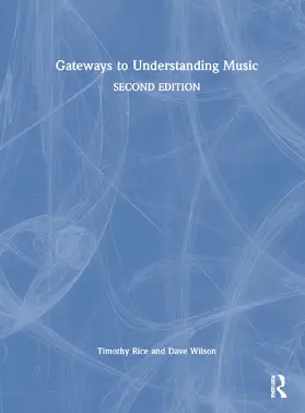 Rice / Wilson |  Gateways to Understanding Music | Buch |  Sack Fachmedien
