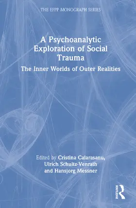 Schultz-Venrath / Messner |  A Psychoanalytic Exploration of Social Trauma | Buch |  Sack Fachmedien
