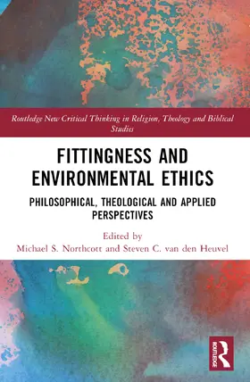 Northcott / Heuvel |  Fittingness and Environmental Ethics | Buch |  Sack Fachmedien