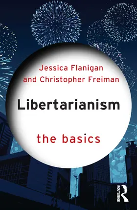 Freiman / Flanigan |  Libertarianism | Buch |  Sack Fachmedien