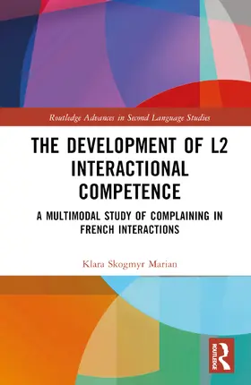 Skogmyr Marian |  The Development of L2 Interactional Competence | Buch |  Sack Fachmedien