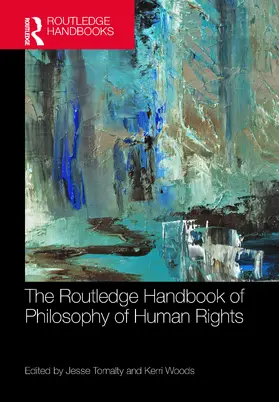 Tomalty / Woods |  The Routledge Handbook of the Philosophy of Human Rights | Buch |  Sack Fachmedien