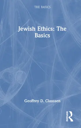 Claussen |  Jewish Ethics: The Basics | Buch |  Sack Fachmedien