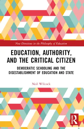 Wilcock |  Education, Authority, and the Critical Citizen | Buch |  Sack Fachmedien