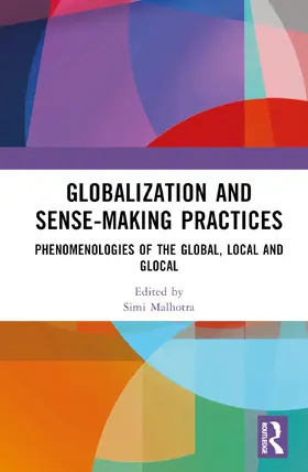 Malhotra / Rizvi / Singh |  Globalization and Sense-Making Practices | Buch |  Sack Fachmedien