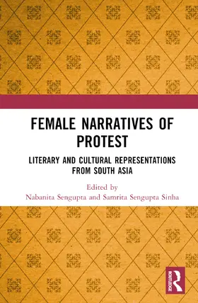 Sengupta / Sengupta Sinha | Female Narratives of Protest | Buch | 978-1-032-22378-0 | www2.sack.de