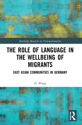 Wang |  The Role of Language in the Wellbeing of Migrants | Buch |  Sack Fachmedien