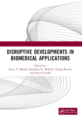 Shinde / Mahalle / Bendre | Disruptive Developments in Biomedical Applications | Buch | 978-1-032-22471-8 | sack.de