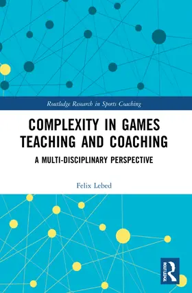 Lebed |  Complexity in Games Teaching and Coaching | Buch |  Sack Fachmedien