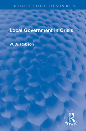 Robson |  Local Government in Crisis | Buch |  Sack Fachmedien