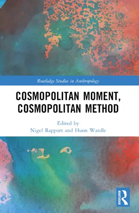 Rapport / Wardle |  Cosmopolitan Moment, Cosmopolitan Method | Buch |  Sack Fachmedien