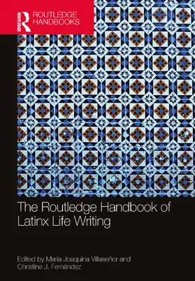 Villaseñor / Fernández |  The Routledge Handbook of Latinx Life Writing | Buch |  Sack Fachmedien