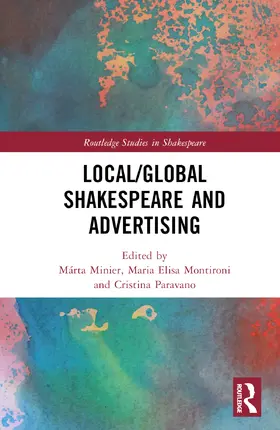 Minier / Montironi / Paravano |  Local/Global Shakespeare and Advertising | Buch |  Sack Fachmedien