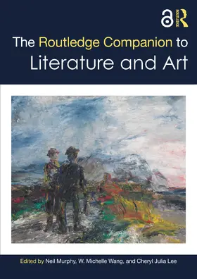 Murphy / Wang / Lee |  The Routledge Companion to Literature and Art | Buch |  Sack Fachmedien
