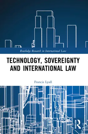 Lyall |  Technology, Sovereignty and International Law | Buch |  Sack Fachmedien