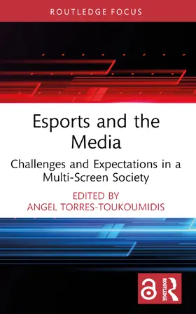 Torres-Toukoumidis |  Esports and the Media | Buch |  Sack Fachmedien