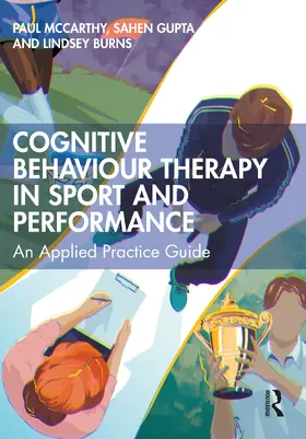 Mccarthy / Gupta / Burns |  Cognitive Behaviour Therapy in Sport and Performance | Buch |  Sack Fachmedien