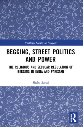 Saeed |  Begging, Street Politics and Power | Buch |  Sack Fachmedien