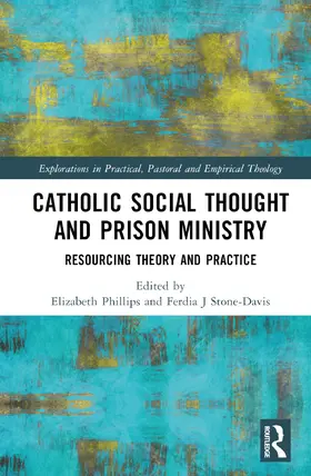 Phillips / Stone-Davis |  Catholic Social Thought and Prison Ministry | Buch |  Sack Fachmedien