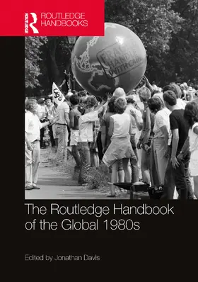 Davis |  The Routledge Handbook of the Global 1980s | Buch |  Sack Fachmedien