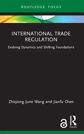 Wang / Chen |  International Trade Regulation | Buch |  Sack Fachmedien