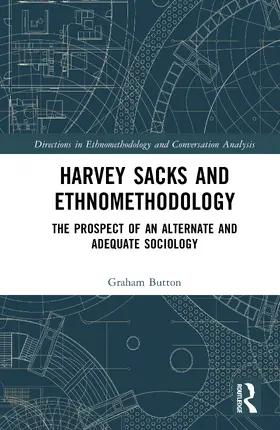 Button |  Harvey Sacks and Ethnomethodology | Buch |  Sack Fachmedien