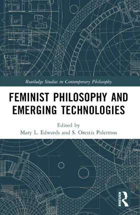 Edwards / Palermos |  Feminist Philosophy and Emerging Technologies | Buch |  Sack Fachmedien