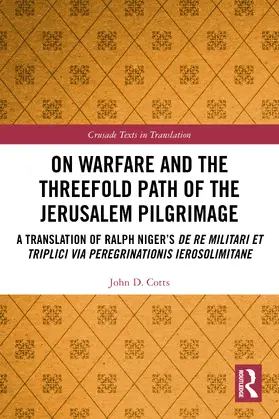 Cotts |  On Warfare and the Threefold Path of the Jerusalem Pilgrimage | Buch |  Sack Fachmedien