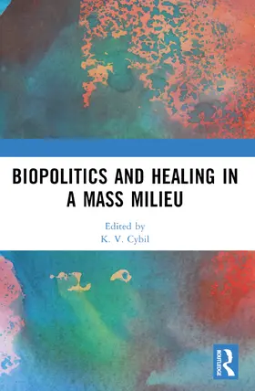 Cybil |  Biopolitics and Healing in a Mass Milieu | Buch |  Sack Fachmedien