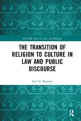 Beaman |  The Transition of Religion to Culture in Law and Public Discourse | Buch |  Sack Fachmedien