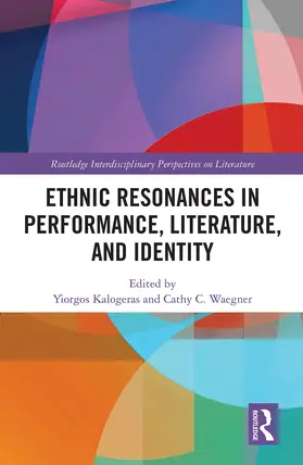 Kalogeras / Waegner |  Ethnic Resonances in Performance, Literature, and Identity | Buch |  Sack Fachmedien