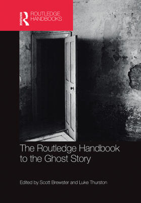 Brewster / Thurston |  The Routledge Handbook to the Ghost Story | Buch |  Sack Fachmedien