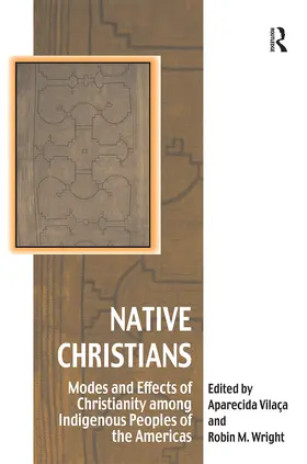 Vilaça / Wright | Native Christians | Buch | 978-1-032-24341-2 | www2.sack.de