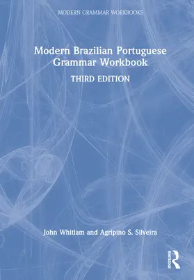 Whitlam / Silveira |  Modern Brazilian Portuguese Grammar Workbook | Buch |  Sack Fachmedien