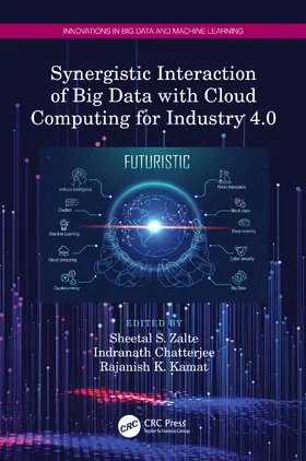 Zalte-Gaikwad / Chatterjee / Kamat |  Synergistic Interaction of Big Data with Cloud Computing for Industry 4.0 | Buch |  Sack Fachmedien