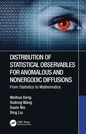 Deng / Wang / Nie | Distribution of Statistical Observables for Anomalous and Nonergodic Diffusions | Buch | 978-1-032-24523-2 | www2.sack.de