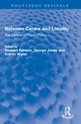 Jones / Ranson / Walsh |  Between Centre and Locality | Buch |  Sack Fachmedien