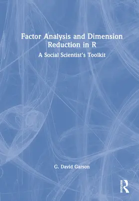Garson | Factor Analysis and Dimension Reduction in R | Buch | 978-1-032-24668-0 | www2.sack.de
