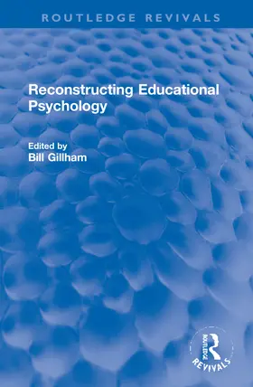 Gillham |  Reconstructing Educational Psychology | Buch |  Sack Fachmedien