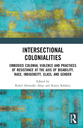 Afeworki Abay / Soldati¿ / Soldatic |  Intersectional Colonialities | Buch |  Sack Fachmedien