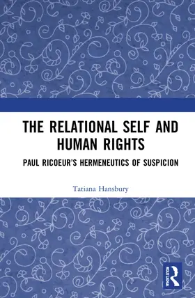 Hansbury |  The Relational Self and Human Rights | Buch |  Sack Fachmedien