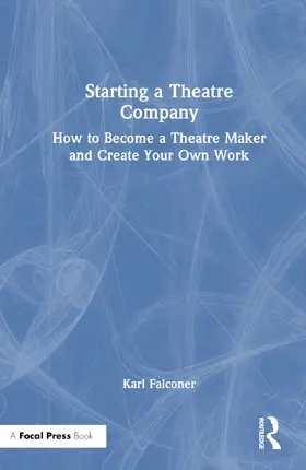 Falconer | Starting a Theatre Company | Buch | 978-1-032-25133-2 | sack.de