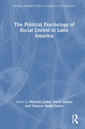 Sirlopu / Çakal / Cakal |  The Political Psychology of Social Unrest in Latin America | Buch |  Sack Fachmedien