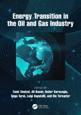 Temizel / Baser / Saracoglu |  Energy Transition in the Oil and Gas Industry | Buch |  Sack Fachmedien