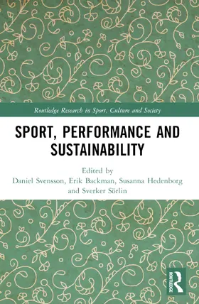 Svensson / Backman / Hedenborg |  Sport, Performance and Sustainability | Buch |  Sack Fachmedien