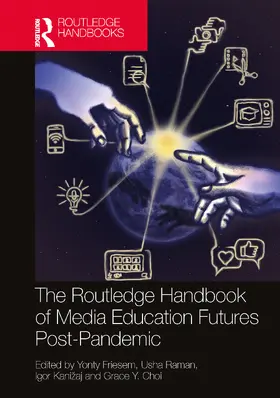 Y. Choi / Friesem / Kanizaj |  The Routledge Handbook of Media Education Futures Post-Pandemic | Buch |  Sack Fachmedien