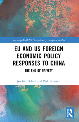 Schild / Schmidt |  EU and US Foreign Economic Policy Responses to China | Buch |  Sack Fachmedien