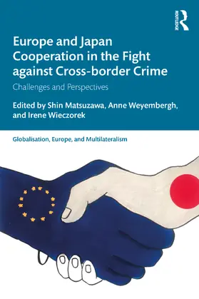 Matsuzawa / Weyembergh / Wieczorek |  Europe and Japan Cooperation in the Fight against Cross-border Crime | Buch |  Sack Fachmedien